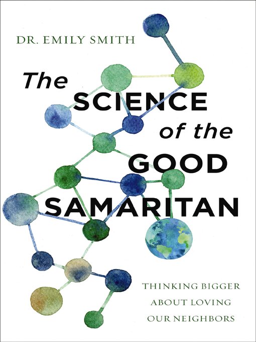 Title details for The Science of the Good Samaritan by Dr. Emily Smith - Available